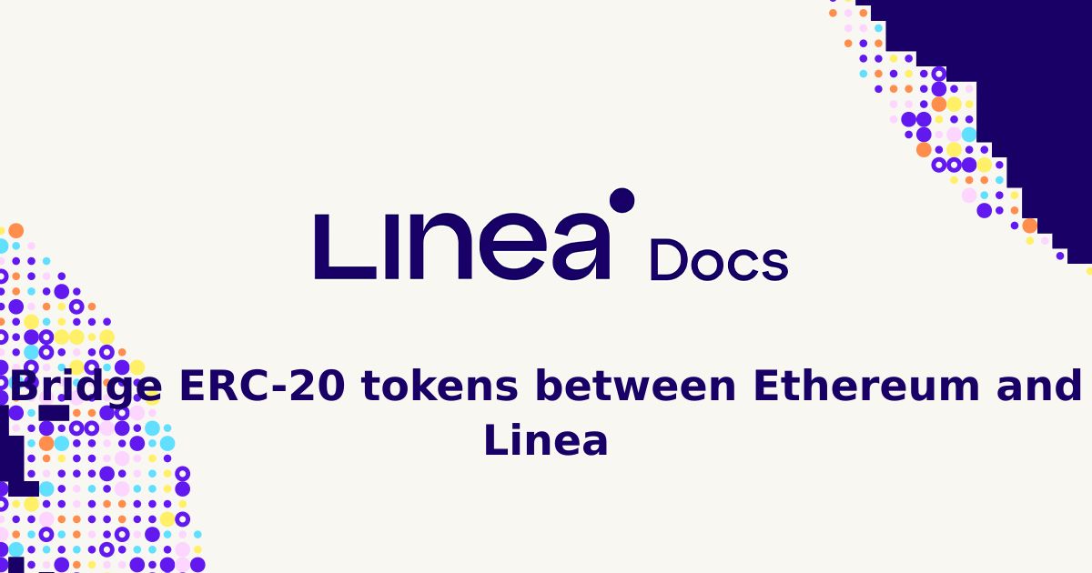 Bridge ERC 20 Tokens Between Ethereum And Linea Linea