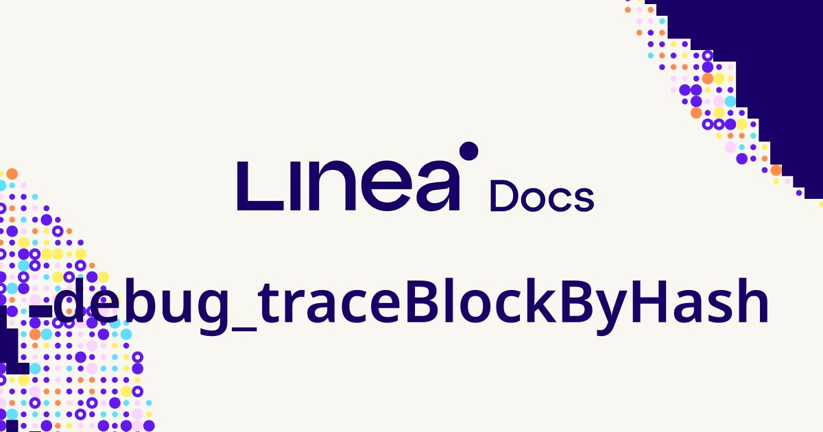 debug_traceBlockByHash | Linea